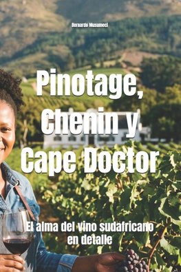 Pinotage, Chenin y Cape Doctor