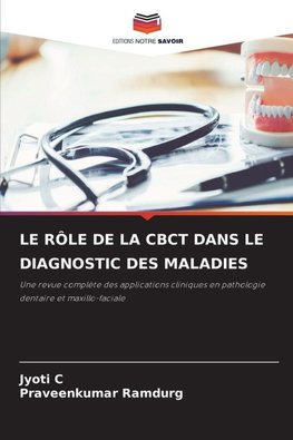 LE RÔLE DE LA CBCT DANS LE DIAGNOSTIC DES MALADIES
