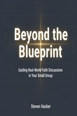 Beyond the Blueprint