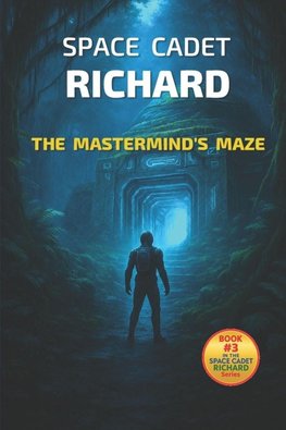 Space Cadet Richard - The Mastermind's Maze