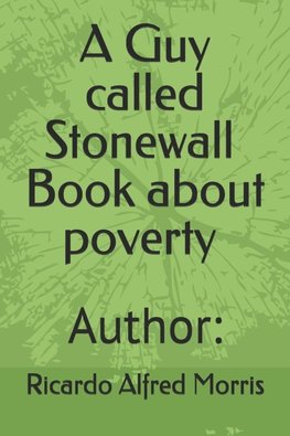 A Guy called Stonewall  about poverty