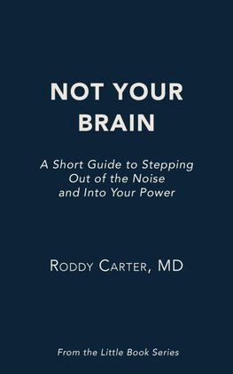 Not Your Brain