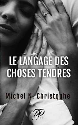 Le Langage des Choses Tendres