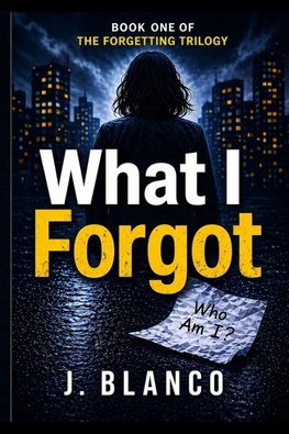 What I Forgot