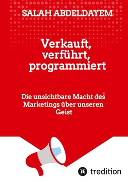 Verkauft, verführt, programmiert