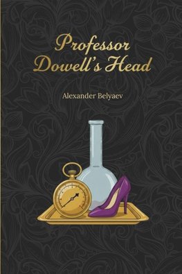 Professor Dowell's Head