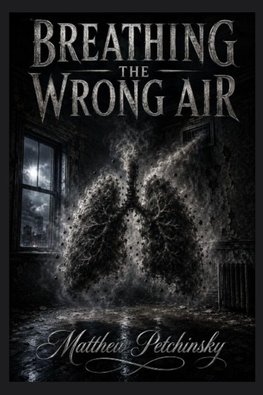 Breathing the Wrong Air
