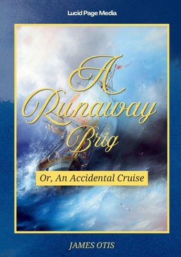 A Runaway Brig