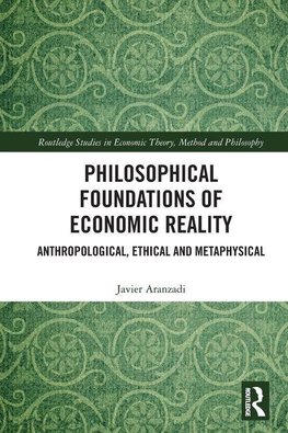 Philosophical Foundations of Economic Reality