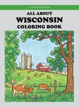 All About Wisconsin Coloring Book