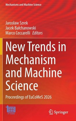 New Trends in Mechanism and Machine Science