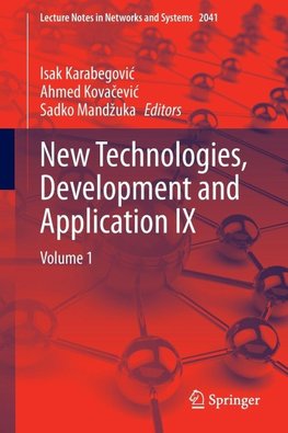 New Technologies, Development and Application IX