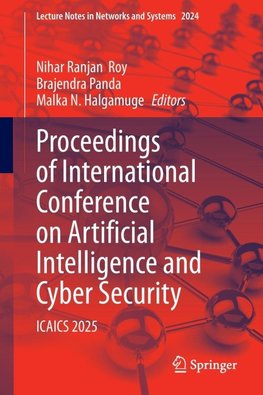 Proceedings of International Conference on Artificial Intelligence and Cyber Security