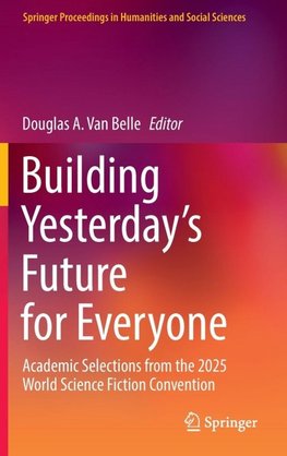 Building Yesterday's Future for Everyone