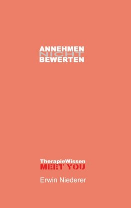 ANNEHMEN / NICHT-BEWERTEN