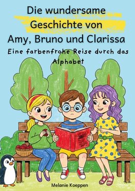 Die wundersame Geschichte von Amy, Bruno und Clarissa