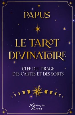 Le Tarot Divinatoire de Papus, nouvelle édition