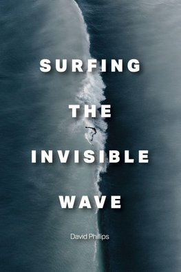 Surfing the Invisible Wave
