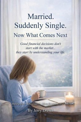 Married. Suddenly Single. Now What Comes Next