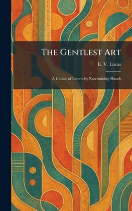 The Gentlest Art