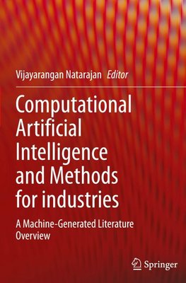 Computational Artificial Intelligence and Methods for industries