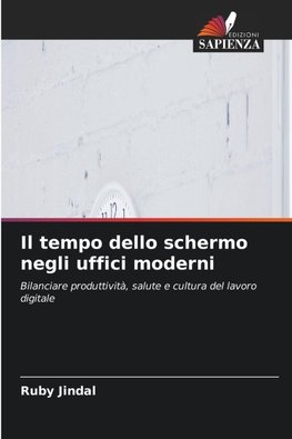 Il tempo dello schermo negli uffici moderni