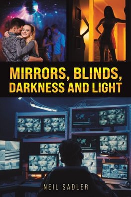 Mirrors, Blinds, Darkness and Light