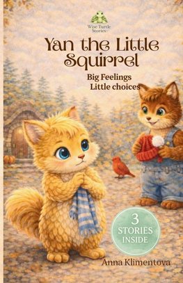 Yan the Little Squirrel (Wise Turtle Series)