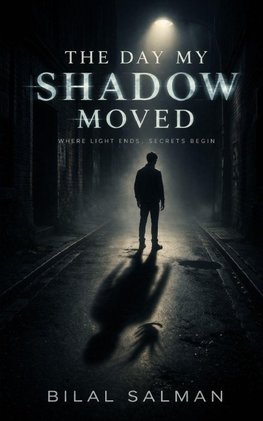 The Day My Shadow Moved