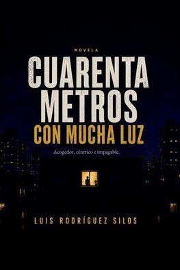 Cuarenta metros con mucha luz