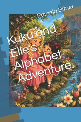 Kuku and Elle's Alphabet Adventure.