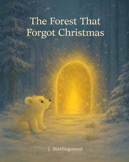 The Forest That Forgot Christmas