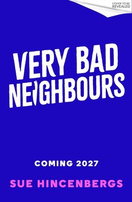 Very Bad Neighbours