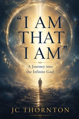 "I AM THAT I AM"