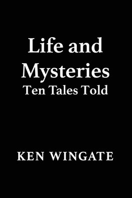 Life and Mysteries