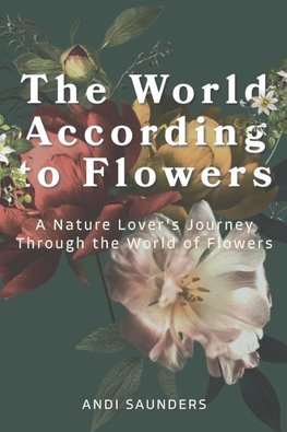 The World According to Flowers