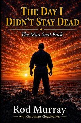The Day I Didn't Stay Dead