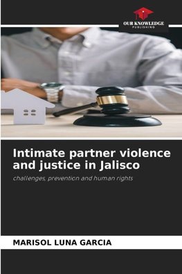 Intimate partner violence and justice in Jalisco