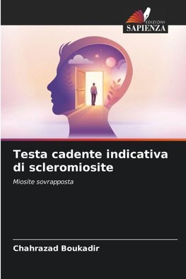 Testa cadente indicativa di scleromiosite