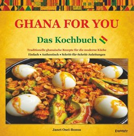 Ghana for you - das Kochbuch