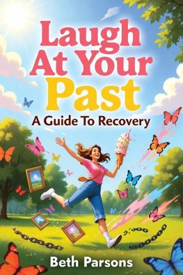 Laugh At Your Past