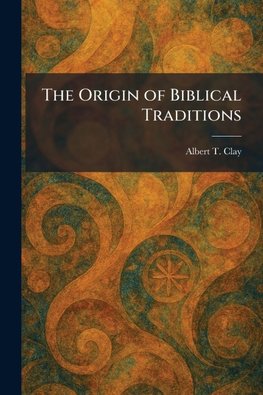The Origin of Biblical Traditions