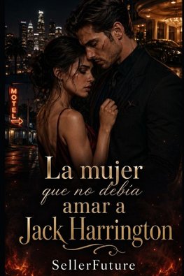 La mujer que no debía amar a Jack Harrington