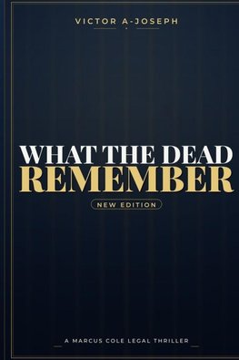 WHAT THE DEAD REMEMBER