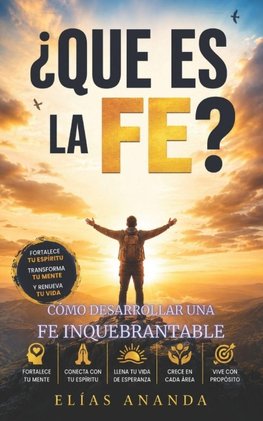 ¿QUÉ ES LA FE?