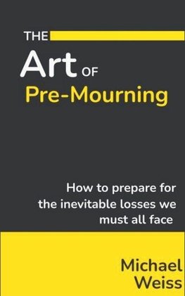 The Art of Pre-Mourning