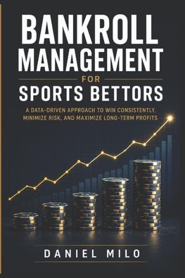 Bankroll Management for Sports Bettors