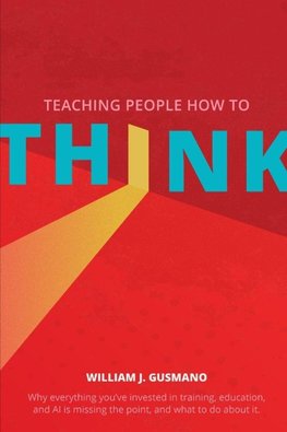 Teaching People How to Think