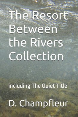 The Resort Between the Rivers Collection