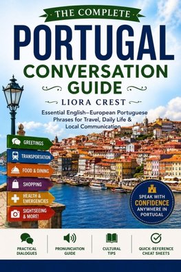 The Complete Portugal Conversation Guide